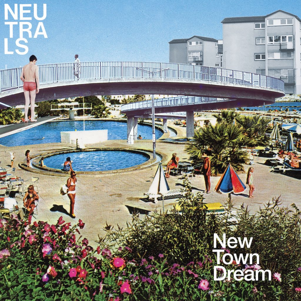 Album cover for New Town Dream by Neutrals released on May 31, 2024