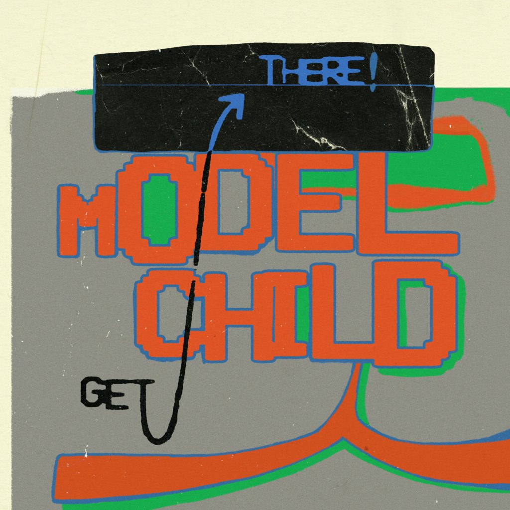 Cover art for Get There, the new album from Model Child