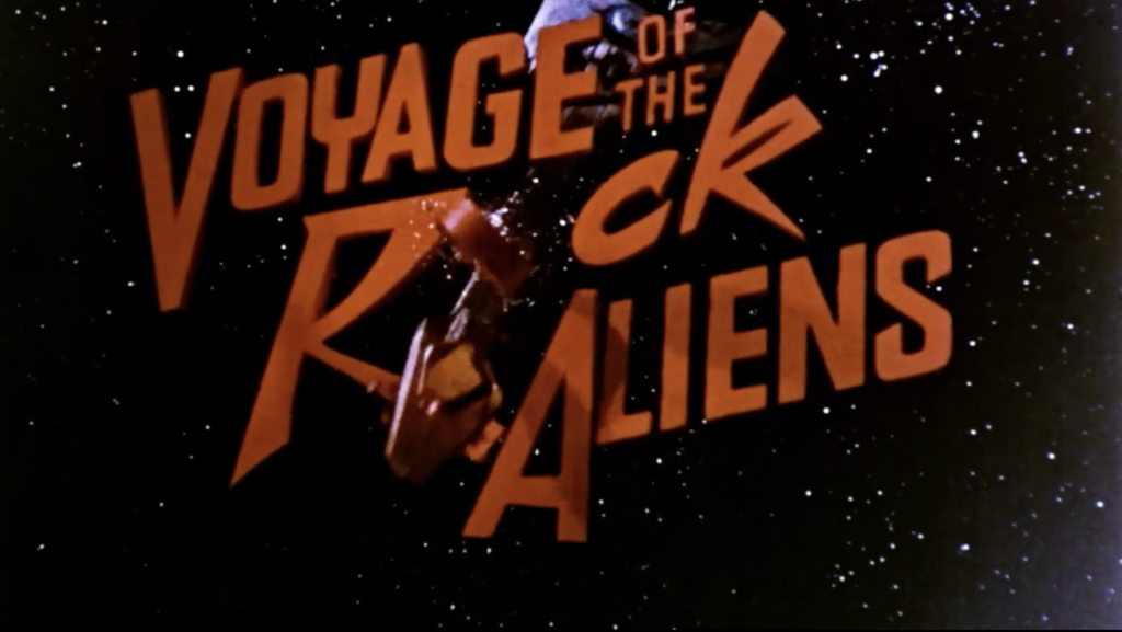 Voyage of the Rock Aliens 1984 movie title card