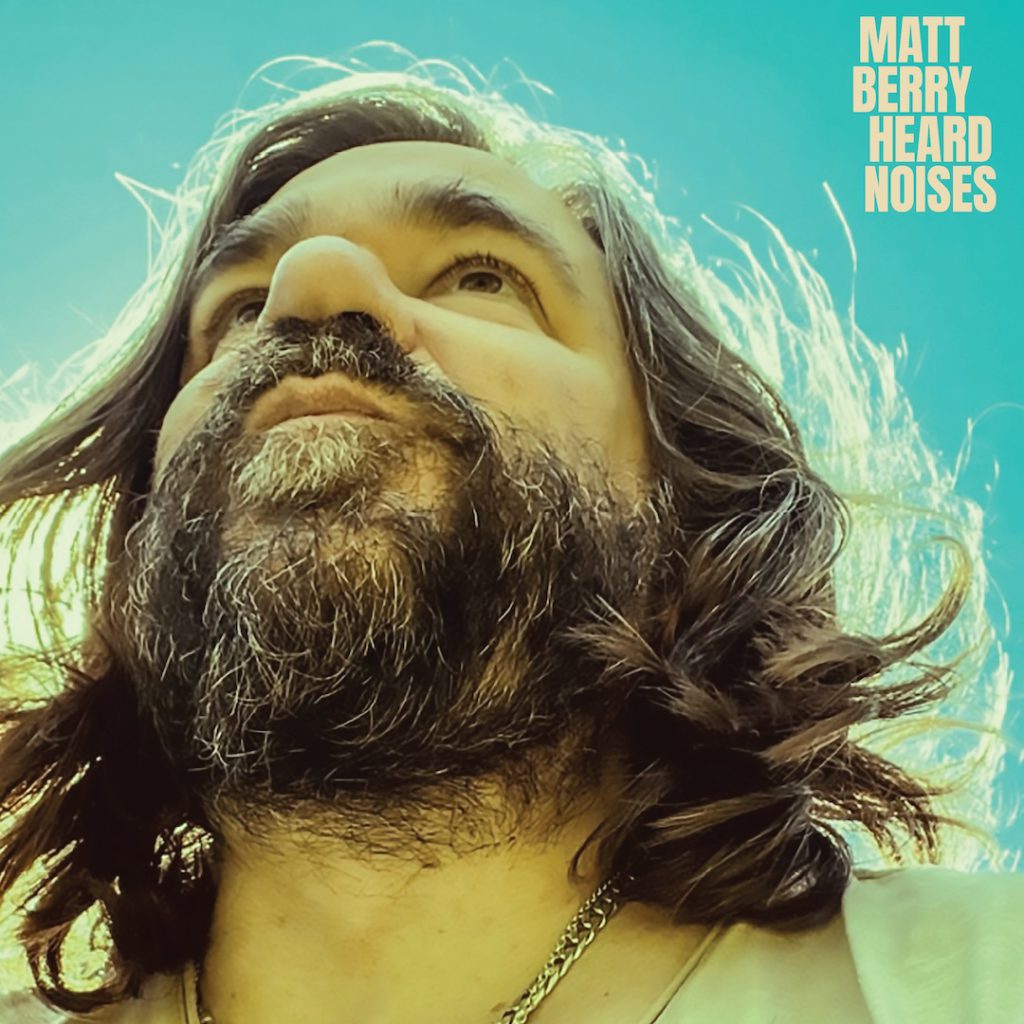 Matt Berry Heard Noises 2025 album cover